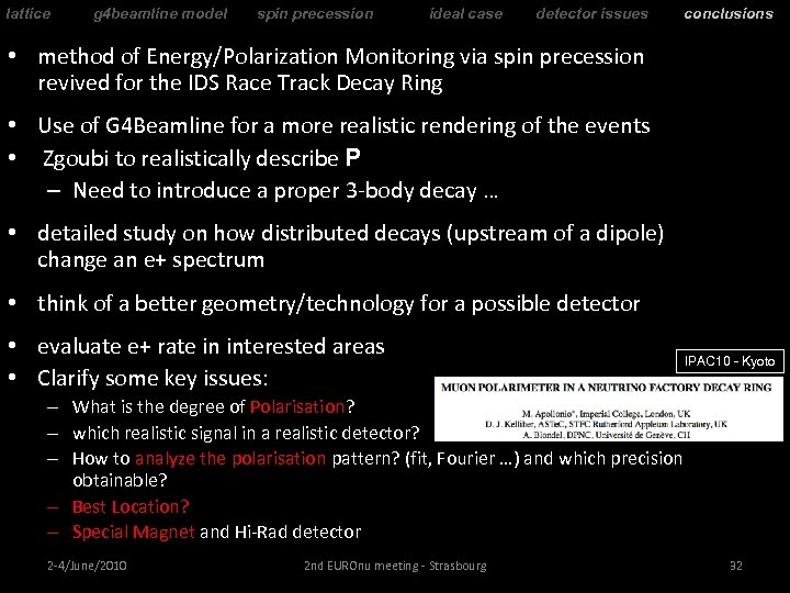 lattice g 4 beamline model spin precession ideal case detector issues conclusions • method