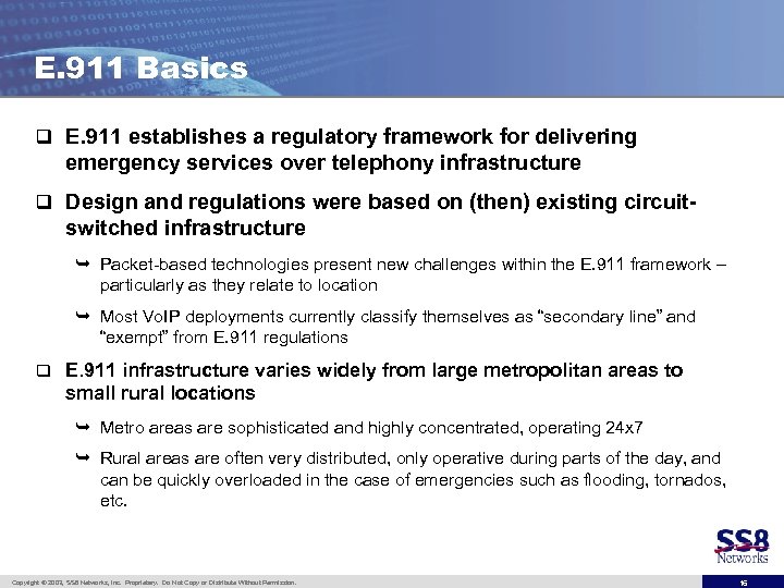 E. 911 Basics q E. 911 establishes a regulatory framework for delivering emergency services