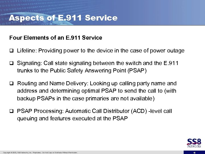 Aspects of E. 911 Service Four Elements of an E. 911 Service q Lifeline: