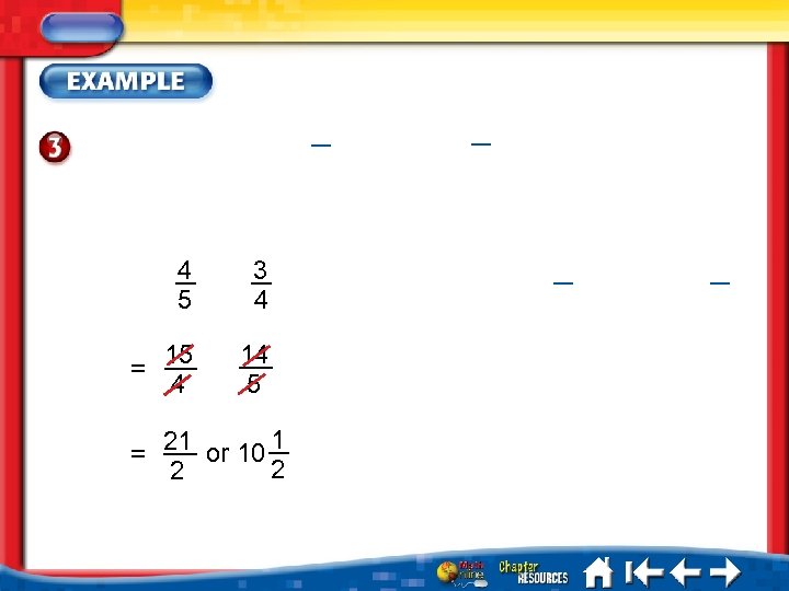 4 5 3 4 = 15 4 14 5 = 21 or 10 1