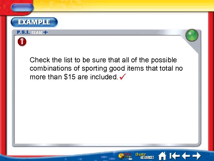 Check the list to be sure that all of the possible combinations of sporting