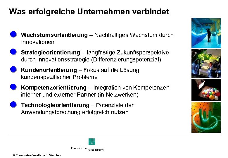 Was erfolgreiche Unternehmen verbindet Wachstumsorientierung – Nachhaltiges Wachstum durch Innovationen Strategieorientierung langfristige Zukunftsperspektive durch