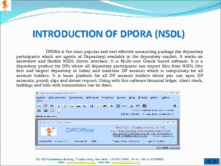 INTRODUCTION OF DPORA (NSDL) DPORA is the most popular and cost effective accounting package