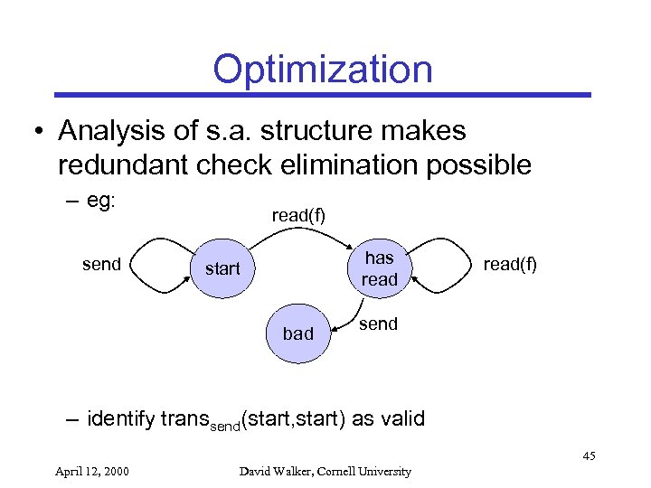 Optimization • Analysis of s. a. structure makes redundant check elimination possible – eg: