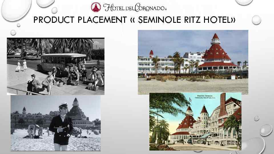 PRODUCT PLACEMENT « SEMINOLE RITZ HOTEL» 