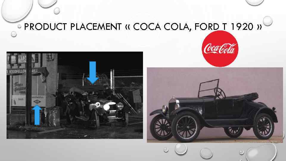 PRODUCT PLACEMENT « COCA COLA, FORD T 1920 » 