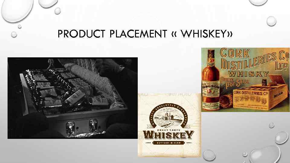 PRODUCT PLACEMENT « WHISKEY» 