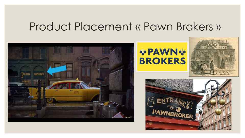 Product Placement « Pawn Brokers » 