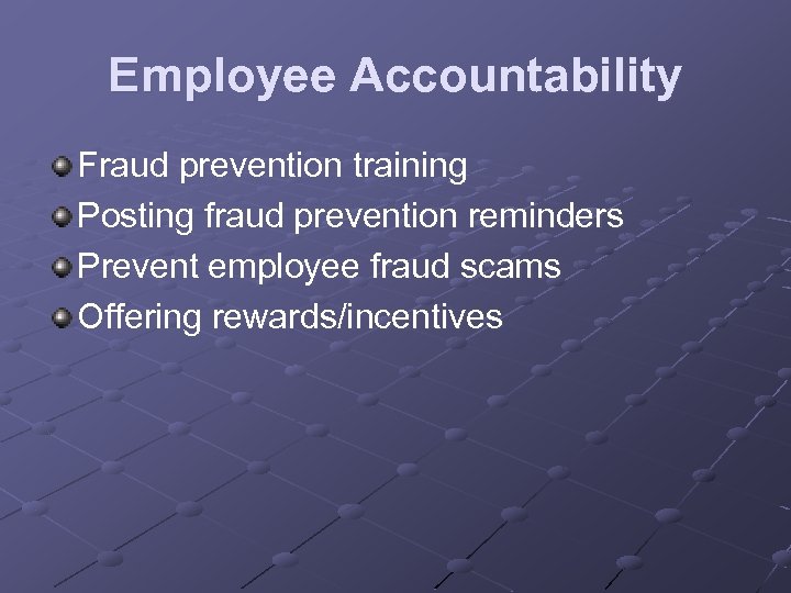 Employee Accountability Fraud prevention training Posting fraud prevention reminders Prevent employee fraud scams Offering