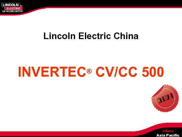 Lincoln Electric China INVERTEC® CV/CC 500 China Asia Pacific 