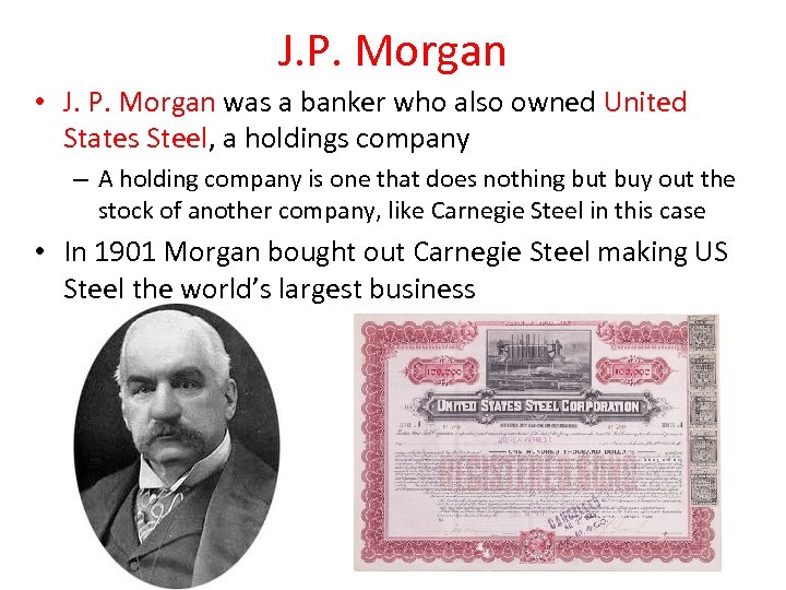 J. P. Morgan • J. P. Morgan was a banker who also owned United