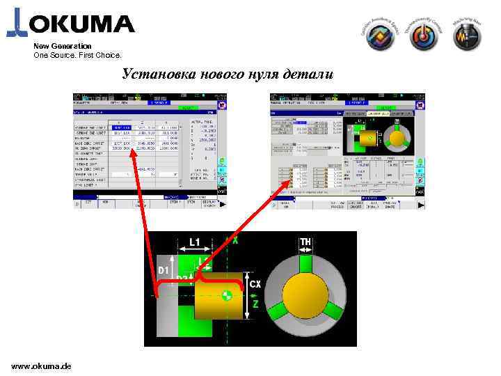 New Generation One Source. First Choice. Установка нового нуля детали www. okuma. de 