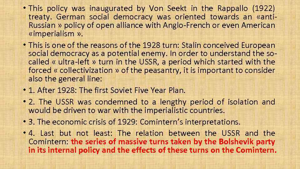  • This policy was inaugurated by Von Seekt in the Rappallo (1922) treaty.