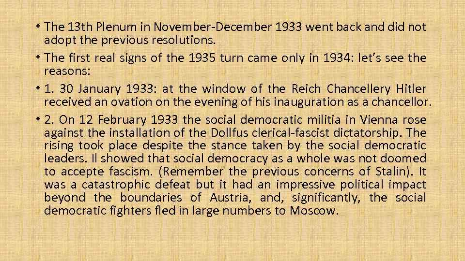  • The 13 th Plenum in November-December 1933 went back and did not