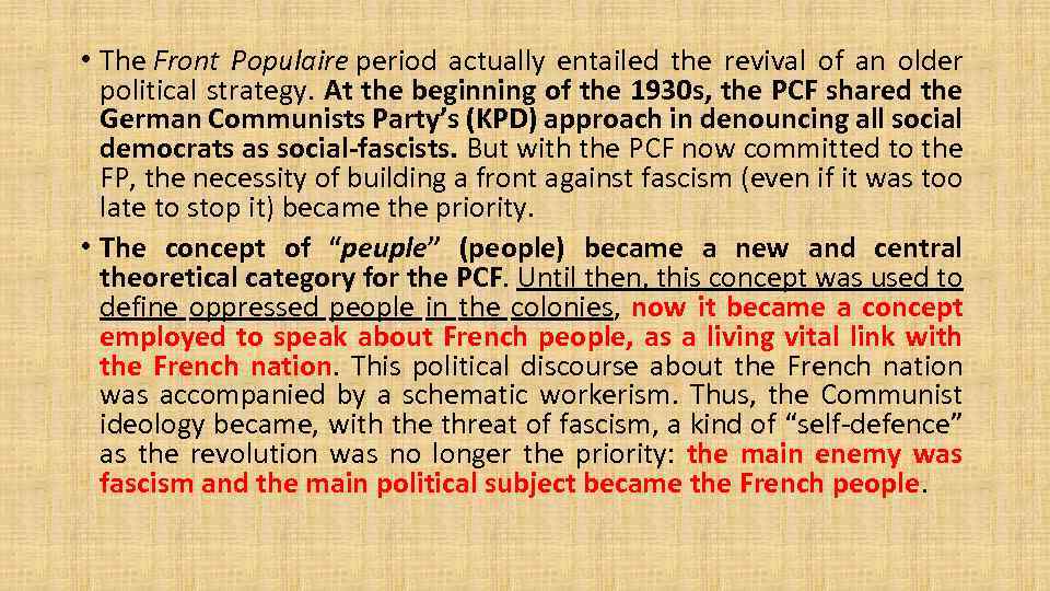  • The Front Populaire period actually entailed the revival of an older political