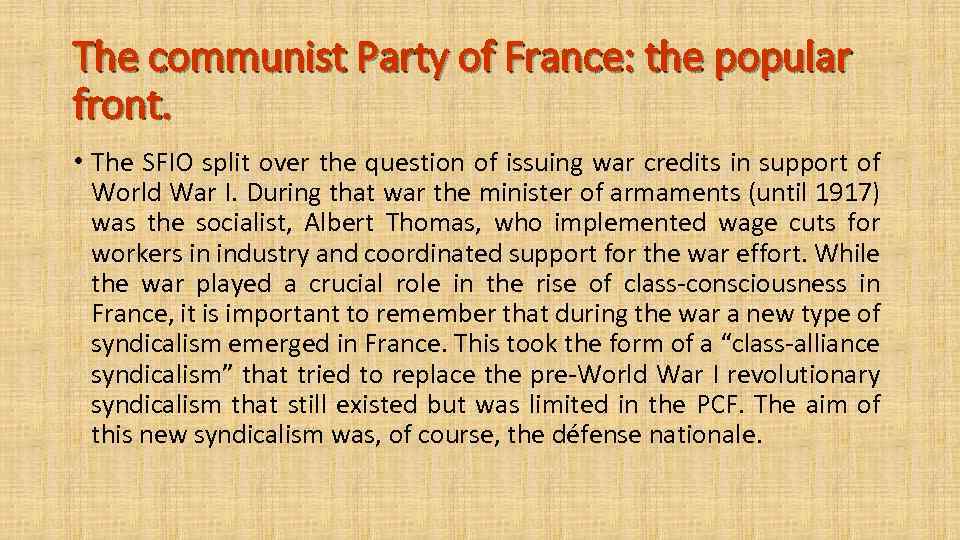 The communist Party of France: the popular front. • The SFIO split over the