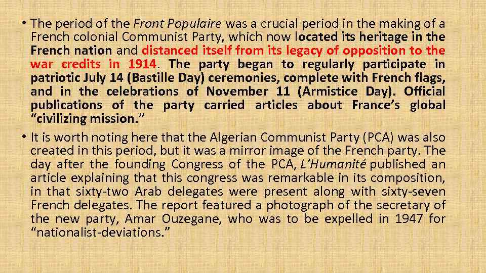  • The period of the Front Populaire was a crucial period in the