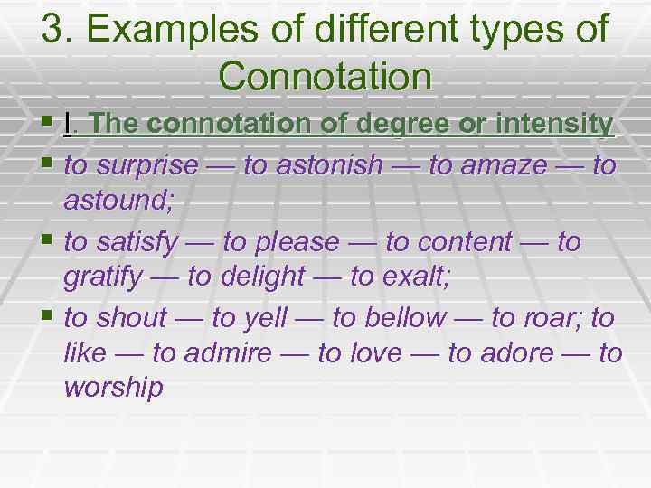 3. Examples of different types of Connotation § I. The connotation of degree or