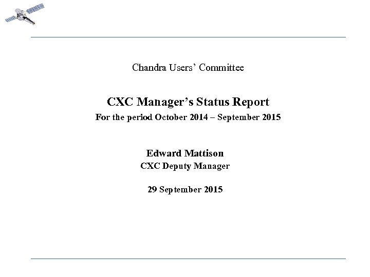 Chandra Users’ Committee CXC Manager’s Status Report For the period October 2014 – September