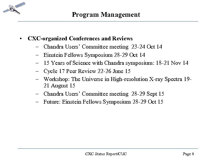 Program Management • CXC-organized Conferences and Reviews – Chandra Users’ Committee meeting 23 -24