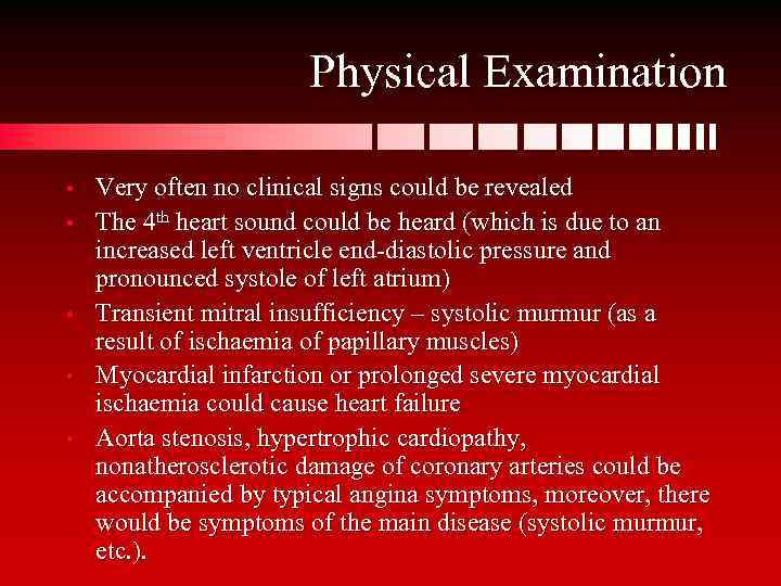 Physical Examination • • • Very often no clinical signs could be revealed The