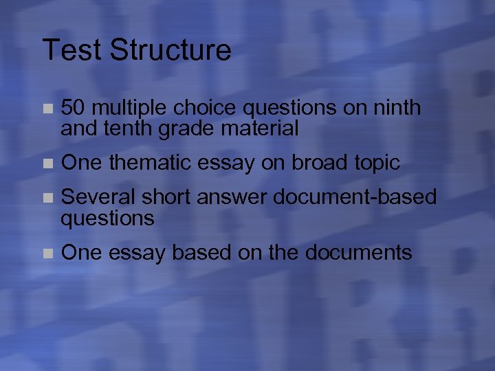 Test Structure n 50 multiple choice questions on ninth and tenth grade material n