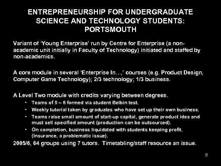 ENTREPRENEURSHIP FOR UNDERGRADUATE SCIENCE AND TECHNOLOGY STUDENTS: PORTSMOUTH Variant of ‘Young Enterprise’ run by
