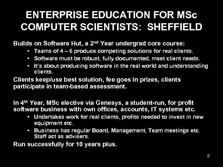 ENTERPRISE EDUCATION FOR MSc COMPUTER SCIENTISTS: SHEFFIELD Builds on Software Hut, a 2 nd