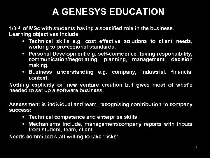 A GENESYS EDUCATION 1/3 rd of MSc with students having a specified role in