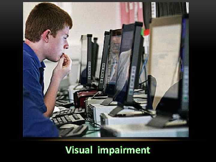 Visual impairment 