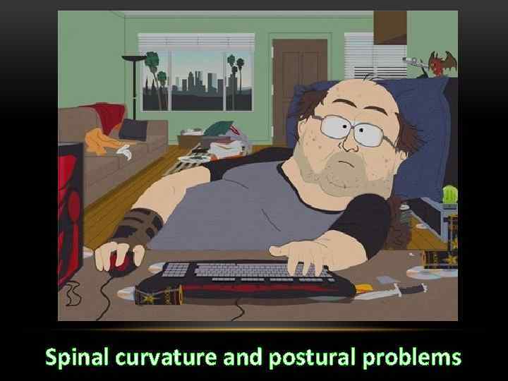 Spinal curvature and postural problems 