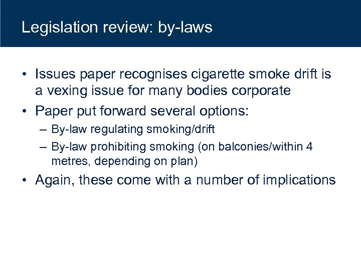 Legislation review: by-laws • Issues paper recognises cigarette smoke drift is a vexing issue