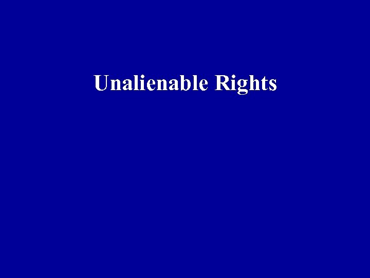 Unalienable Rights 