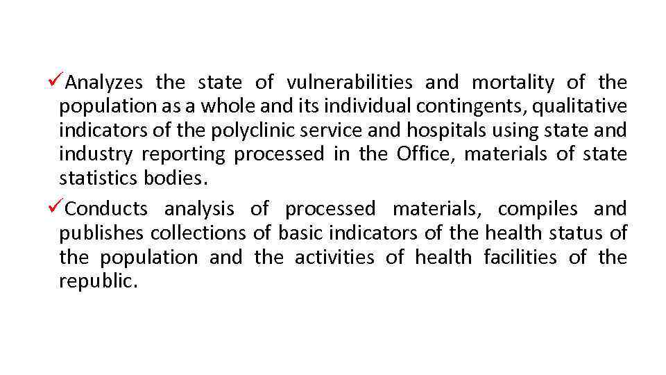 üAnalyzes the state of vulnerabilities and mortality of the population as a whole and