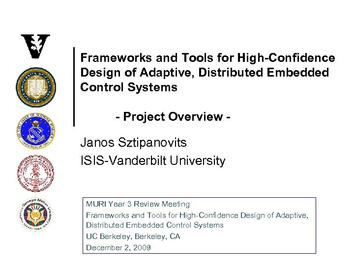 Frameworks and Tools for High-Confidence Design of Adaptive, Distributed Embedded Control Systems - Project