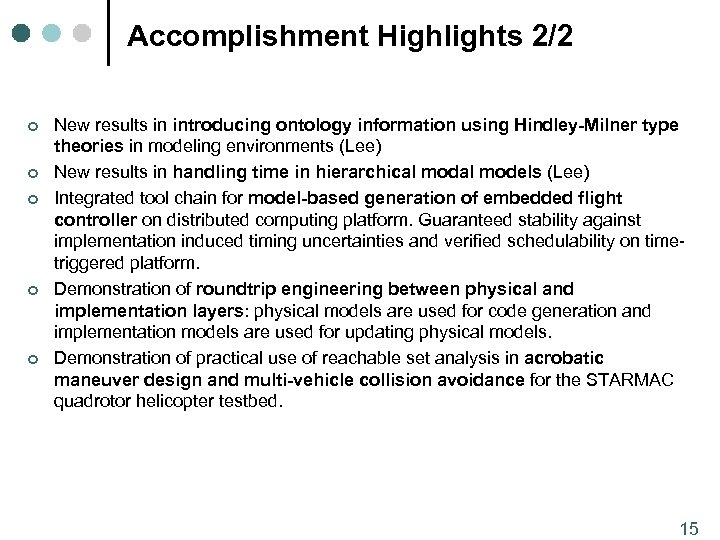 Accomplishment Highlights 2/2 ¢ ¢ ¢ New results in introducing ontology information using Hindley-Milner