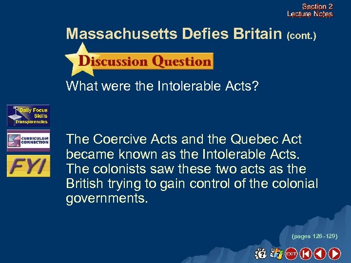 Massachusetts Defies Britain (cont. ) What were the Intolerable Acts? The Coercive Acts and