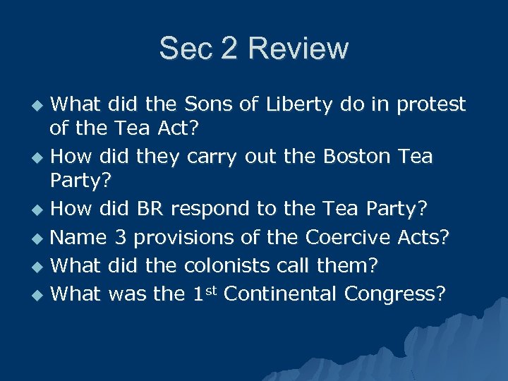 Sec 2 Review What did the Sons of Liberty do in protest of the