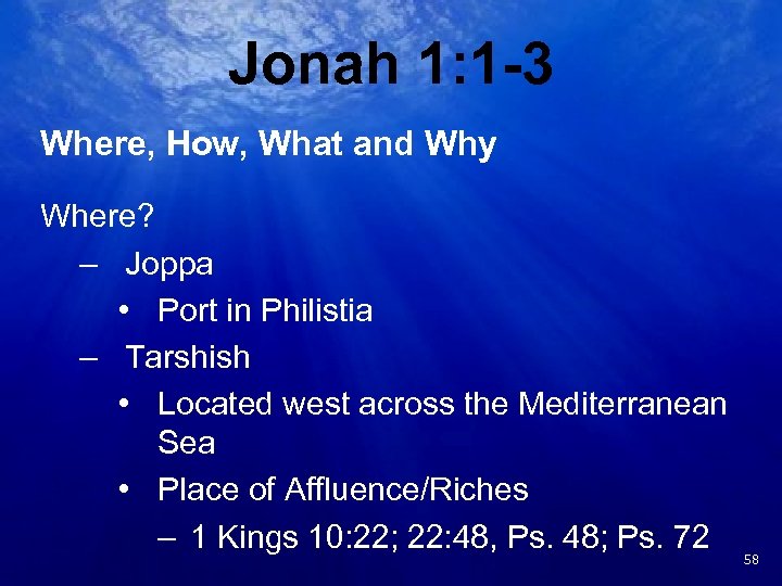 Jonah 1: 1 -3 Where, How, What and Why Where? – Joppa • Port