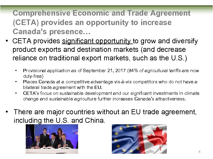 Comprehensive Economic and Trade Agreement (CETA) provides an opportunity to increase Canada’s presence… •