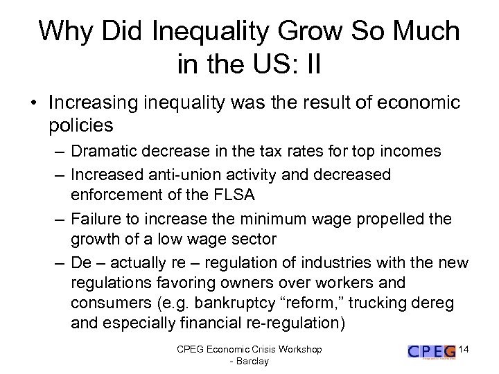 Why Did Inequality Grow So Much in the US: II • Increasing inequality was