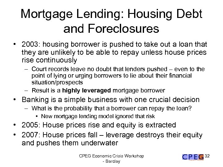 Mortgage Lending: Housing Debt and Foreclosures • 2003: housing borrower is pushed to take