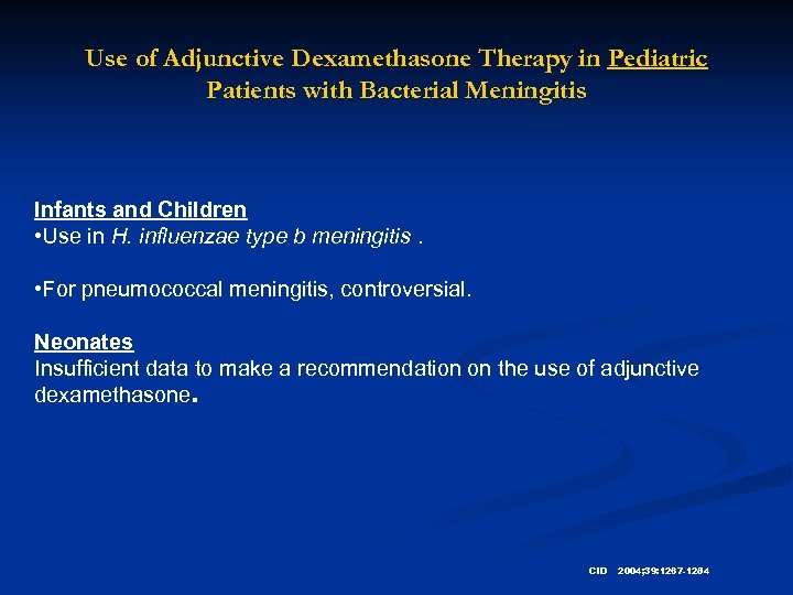 Use of Adjunctive Dexamethasone Therapy in Pediatric Patients with Bacterial Meningitis Infants and Children