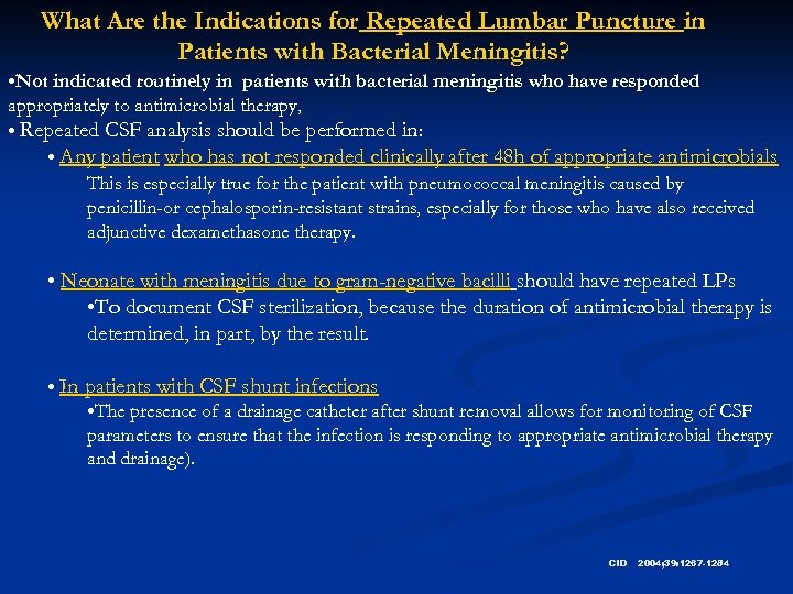 What Are the Indications for Repeated Lumbar Puncture in Patients with Bacterial Meningitis? •