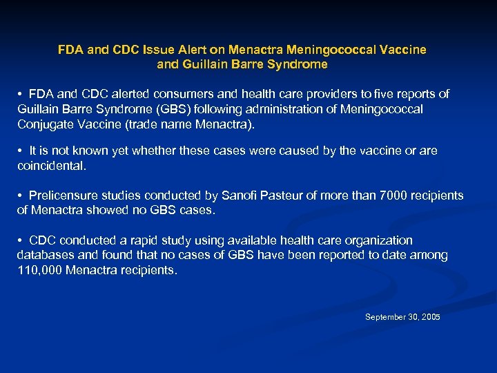 FDA and CDC Issue Alert on Menactra Meningococcal Vaccine and Guillain Barre Syndrome •