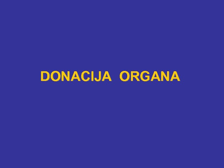 DONACIJA ORGANA 