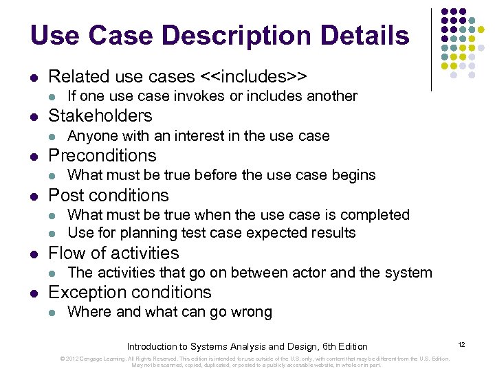 Use Case Description Details l Related use cases <<includes>> l l Stakeholders l l