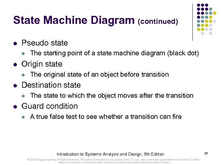 State Machine Diagram (continued) l Pseudo state l l Origin state l l The