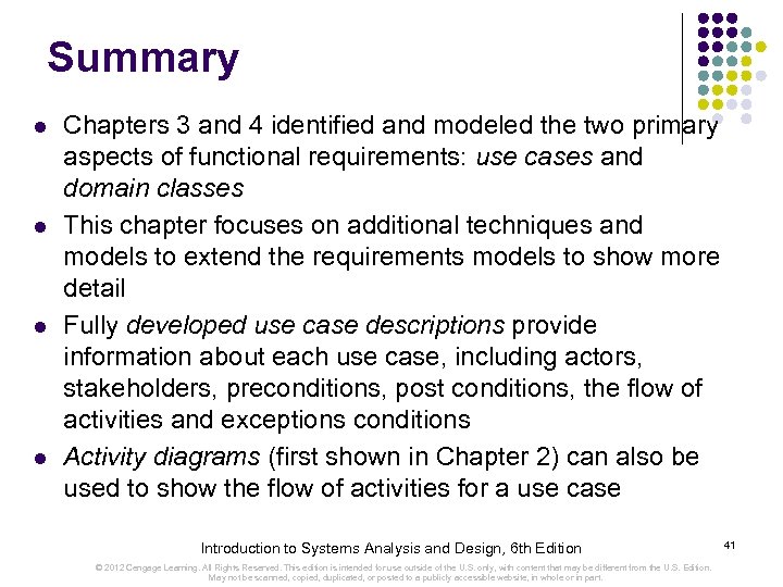 Summary l l Chapters 3 and 4 identified and modeled the two primary aspects