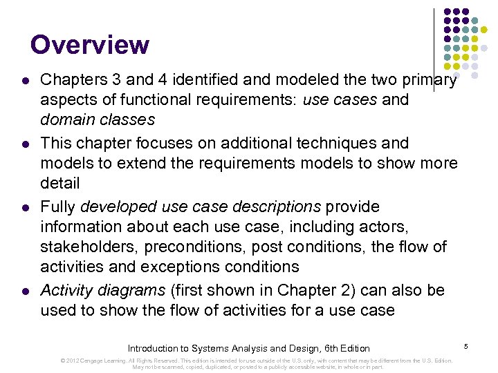 Overview l l Chapters 3 and 4 identified and modeled the two primary aspects